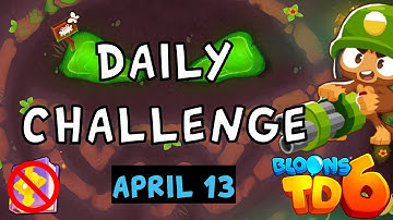 Bloons TD 6 Daily Challenge | BTD5 | No MK No Powers | April 13 2024