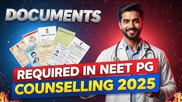 Document Required for NEET PG 2025 Counselling | MD/MS/DNB Admission Document List