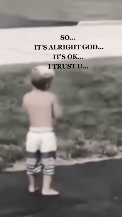 Its Alright God..Its okay I Trust You