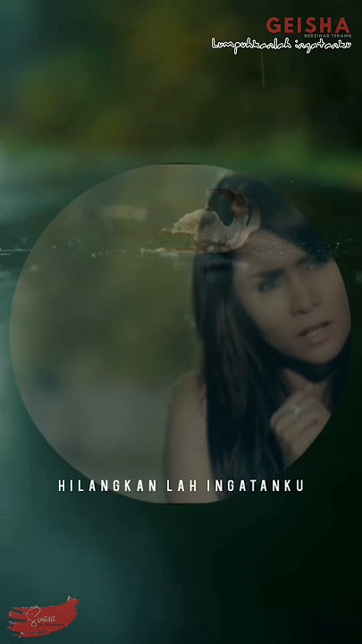 GEISHA - Lumpuhkanlah ingatanku | bersinar terang #geisha #momogeisha #storywa #musicvideo