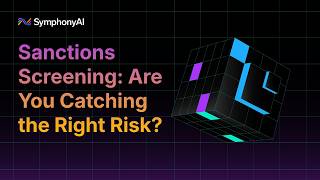 Sanctions Screening: Are You Catching the Right Risk