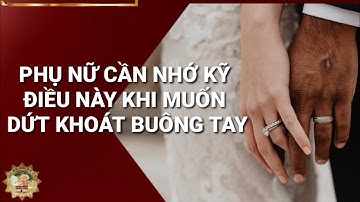 Phụ nữ cần nhớ kỹ 5 điều này khi muốn dứt khoát buông tay - Cuộc Sống Muôn Màu