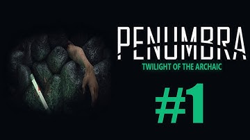 Penumbra Twilight Of The Archaic (Part 1) WARNING HELP IS THAT SCARY!!!