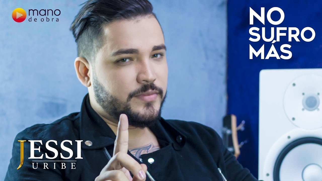 No Sufro Más - Jessi Uribe