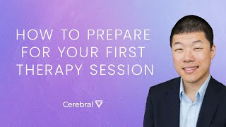 How to Prepare for Your First Therapy Session \& What to Expect