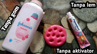 Cara membuat slime dari Bedak dan Pepsodent tanpa lem tanpa gom tanpa aktivator