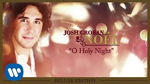 Josh Groban - O Holy Night [OFFICIAL AUDIO]