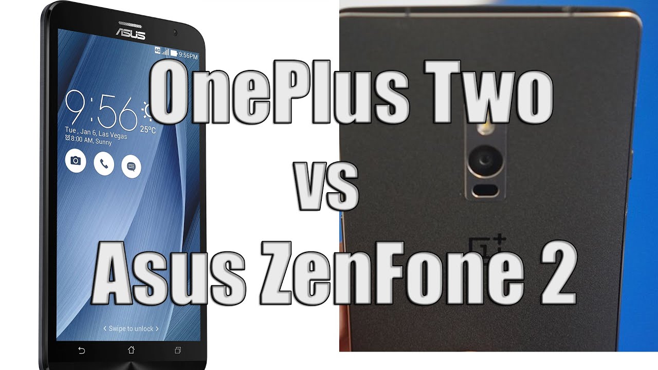 Oneplus 2 vs asus zenfone 2 are many oneplus 2 vs asus zenfone 2 Reply Support Object