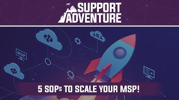 MSP Helpdesk Secrets: 5 SOPs to Scale Your IT Support!