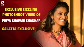 Exclusive Sizzling Photoshoot Video Of Priya Bhavani Shankar