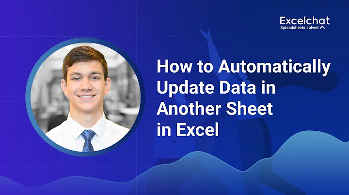 How to Automatically Update Data in Another Sheet in Excel