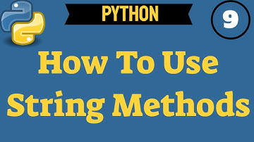 ✔ Python: How To Use String Methods | (Video 222)