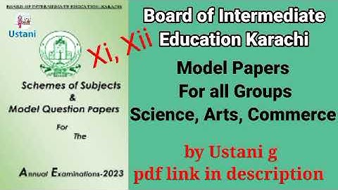 New Model Papers Xi, Xii For All Groups// Board of Intermediate Education Karachi by Ustani g