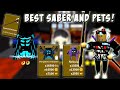 GOT THE BEST SABER AND BEST PETS IN SABER SIMULATOR LATEST UPDATE