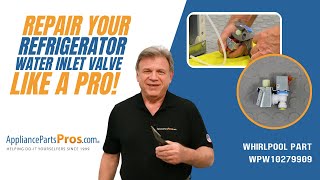 How To Replace: Whirlpool/KitchenAid/Maytag Refrigerator Water Inlet Valve WPW10279909