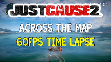 How Big Is Just Cause 2? Time Lapse Walk Across the Map | 60fps | #6
