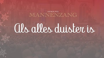 Als alles duister is | 1700 mannen zingen | Katwijkse Mannenzang