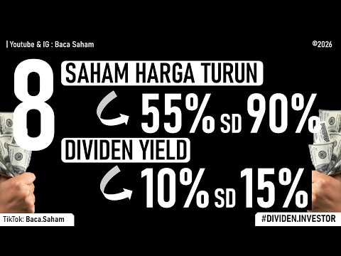 8 Saham Ini : Harga Turun 55%-90% | Dividen Yield 10%-15%