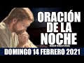 Oración de la Noche de hoy DOMINGO 14 DE FEBRERO de 2021| Oración Católica