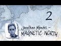 2/2 Meades, Magnetic North, 2008