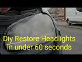 Headlight restoration in under 60 seconds (read description)