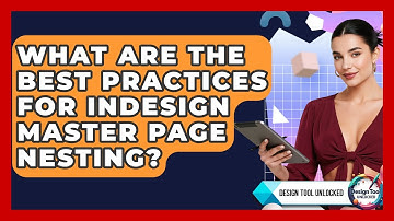 What Are The Best Practices For InDesign Master Page Nesting? - Design Tool Unlocked