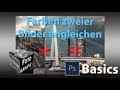 Farben zweier Bilder angleichen - Photoshop Basics