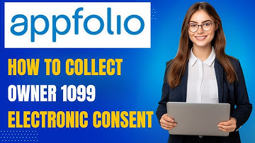 AppFolio Tutorial | How to Collect Owner 1099 Electronic Consent