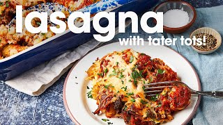 Tater Tot Lasagna