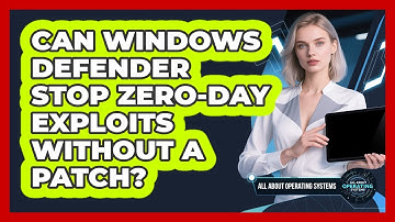 Can Windows Defender Stop Zero-day Exploits Without A Patch? - All About Operating Systems