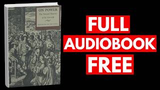 On Power by Bertrand de Jouvenel [Full Audiobook Free]