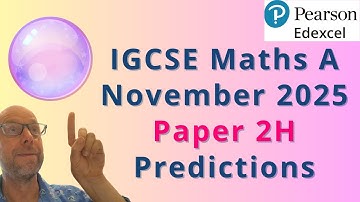 Edexcel IGCSE Maths Paper 2H Predictions (Nov 2025) — What’s Most Likely to Appear