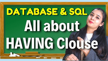 Database & SQL | Use of HAVING in SQL | Class 12 CS/IP | Lovejeet Arora #csclass12 #class12ip #cbse