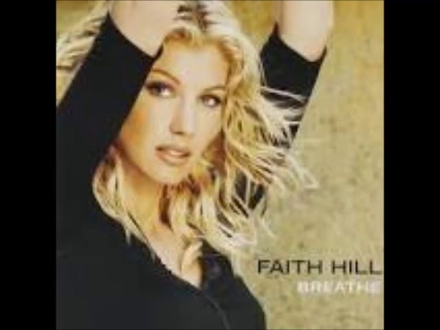 Faith Hill - The Way You Love Me class=