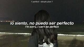 Simple Plan – Perfect [Sub español - Lyrics]