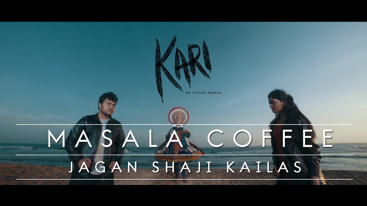 Kari Official Video HD Masala Coffee  Jagan Shaji Kailas  Staring Ahaana Krishna Fahim Safar