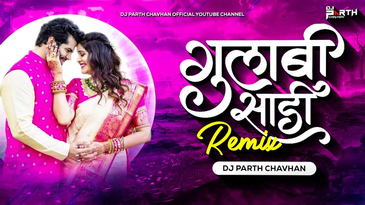 Gulabi Sadi   Remix  Dj Parth Chavhan  Sanju Rathod  Trending Marathi Dj Song 2024   