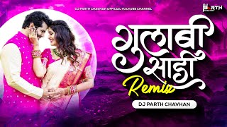Gulabi Sadi - Remix | Dj Parth Chavhan | Sanju Rathod | Trending Marathi Dj Song 2024 | गुलाबी साडी