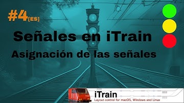 iTrain 5.1 Signals [ES] - Video 04 - Signal Assignment