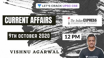 9th October 2020 | Indian Express Analysis | Crack UPSC CSE/IAS 2021 | Vishnu Agarwal
