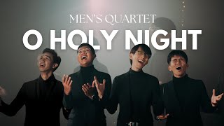 O Holy Night | Christmas Cover | Men’s Quartet [Official Music Video]
