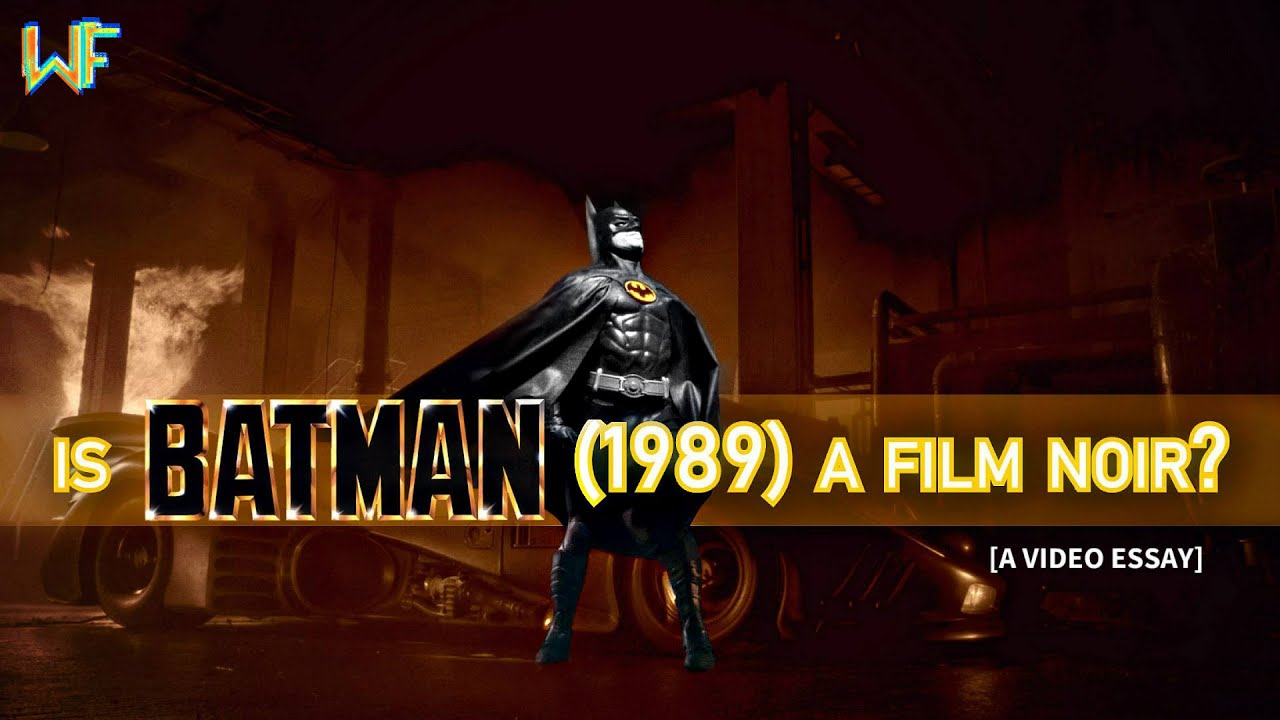 Is BATMAN (1989) a Film Noir? - YouTube