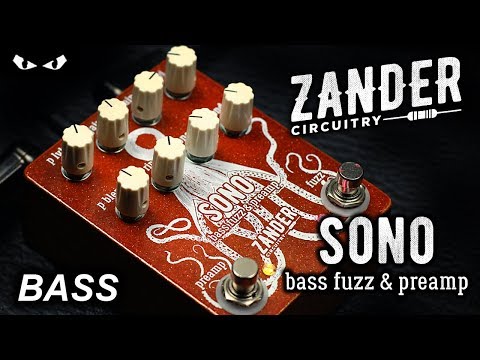 zander-circuitry-sono-v3-bass-fuzz-&-preamp---𝗕𝗔𝗦𝗦-𝗗𝗲𝗺𝗼