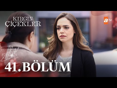 Kırgın Çiçekler 41. Bölüm - atv