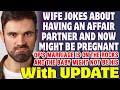 Wife Jokes About Having An Affair Partner And Now Might Be Pregnant -  Reddit Stories