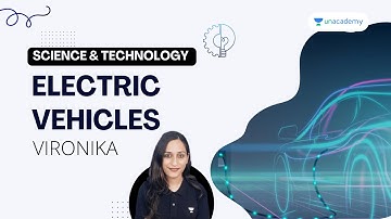 Science and Technology | Electric Vehicles | Crack UPSC CSE/IAS 2023 | Vironika
