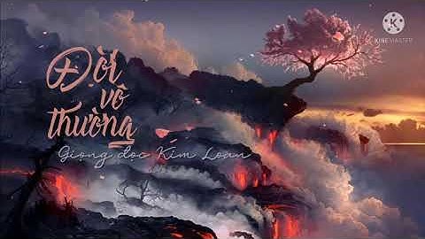 Bài thơ | Đời vô thường