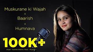 Video thumbnail of "Muskurane Ki Wajah Tum Ho | Humnava | Baarish | Female Cover | Ruchika Sharma | WM Records"