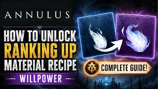 How To Unlock Willpower Recipe FAST! | Annulus Ranking Up Guide