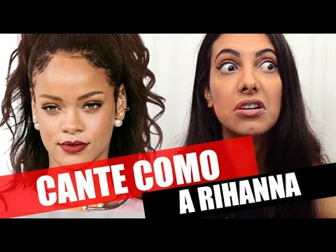 CANTE COMO Rihanna - Analise de interpretação